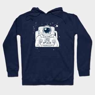 I Need Some Space Hoodie